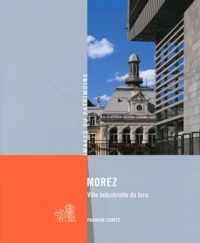 Morez, ville industrielle du Jura