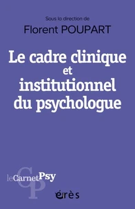Le cadre clinique et institutionnel du psychologue
