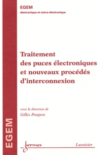 Traitement des puces électroniques et nouveaux procédés d'interconnexion