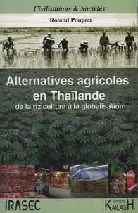 Alternatives agricoles en Thaïlande de la riziculture à la globalisation