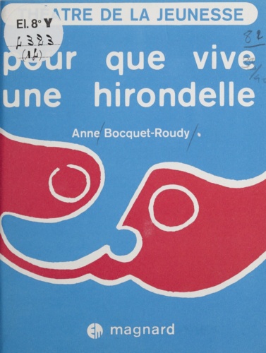 Pour que vive une hirondelle. Pièce pour enfants