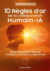 10 règles d'or de la collaboration Humain-IA