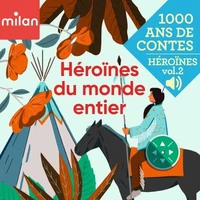 Mille ans de contes -  Héroïnes du monde entier, Vol. 2