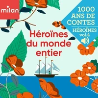 Mille ans de contes - Héroïnes du monde entier, Vol. 4
