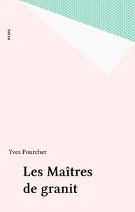 Les maîtres de granit