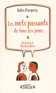 Les mots passants de tous les jours
