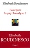 Pourquoi la psychanalyse ?.