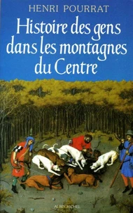 Histoire des gens dans les montagnes du Centre