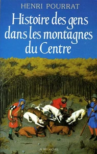 Histoire des gens dans les montagnes du Centre