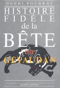 Histoire fidèle de la Bête en Gévaudan