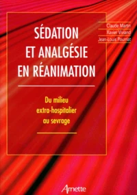 Sedation Et Analgesie En Reanimation. Du Milieu Extra-Hospitalier Au Sevrage