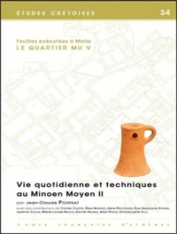 Fouilles exécutées à Malia : le quartier Mu vol 5: Vie quotidienne et techniques au minoen moyen II : outils lithiques, poids de tissage, lampes, divers, faune marine et terrestre