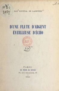 D'une flûte d'argent éveilleuse d'écho