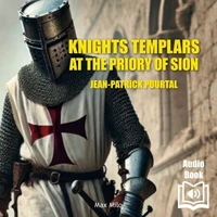 Knights Templars at the Priory of Sion