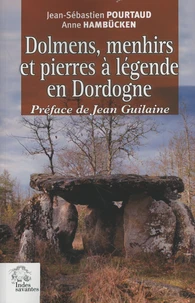 Dolmens, menhirs et pierres à légende en Dordogne