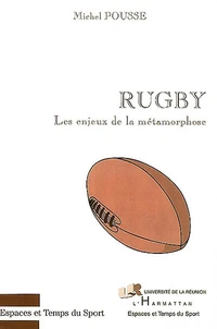 Rugby - Les Enjeux De La Metamorphose
