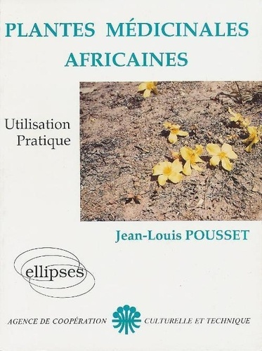  Pousset - Plantes médicinales africaines - Utilisation pratique.