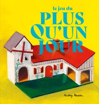 Le jeu du plus qu'un jour