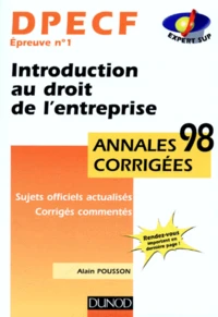 Dpecf Epreuve N° 1 Introduction Au Droit De L'Entreprise. Annales Corrigees 1998