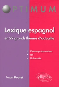 Lexique espagnol en 22 grands thèmes d'actualité