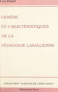 Genèse et caractéristiques de la pédagogie lasallienne