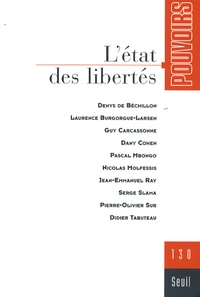 Denys de Béchillon et Laurence Burgorgue-Larsen - Pouvoirs N° 130 : L'état des libertés.