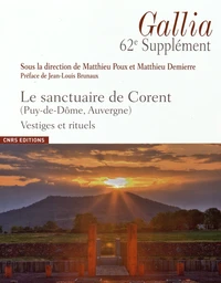 Le sanctuaire de Corent (Puy-de-Dôme, Auvergne)
