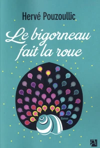 Le bigorneau fait la roue