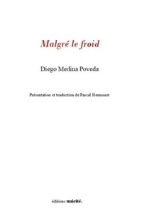 Poveda diego Medina - Malgré le froid - Présentation et traduction de Pascal Hermouet.