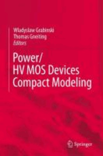 Wladyslaw Grabinski - Power/HVMOS Devices Compact Modeling.