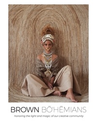  Powerhouse Books - Brown bohemians - Honoring the light and magic of our creative community.