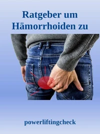 Ratgeber um Hämorrhoiden zu behandeln