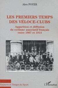 Les premiers temps des véloce- clubs