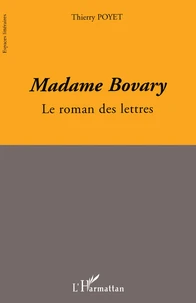 Madame Bovary, le roman des lettres
