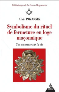 Symbolisme du rituel de fermeture en loge maçonnique