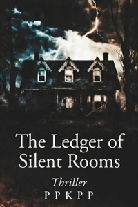 The Ledger of Silent Rooms