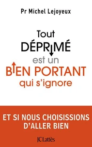 Tout déprimé est un bien portant qui s'ignore