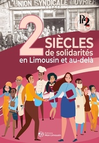  Pr2l et Thierry Jeantet - Deux siècles de solidarités en Limousin et au-delà.