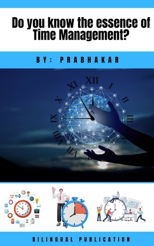  Prabhakar Veeraraghavan - Do you know the essence of Time Management ?.