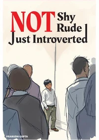 Not Shy, Not Rude—Just Introverted