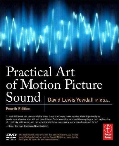 Practical Art of Motion Picture Sound.