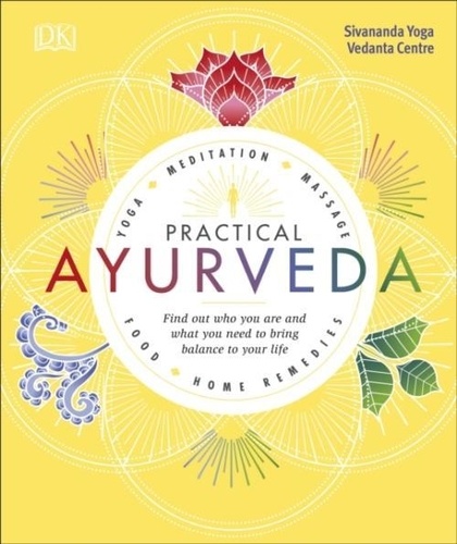  Sivananda Yoga Vedanta Centre - Practical Ayurveda - Find Out Who You Are and What You Need to Bring Balance to Your Life.