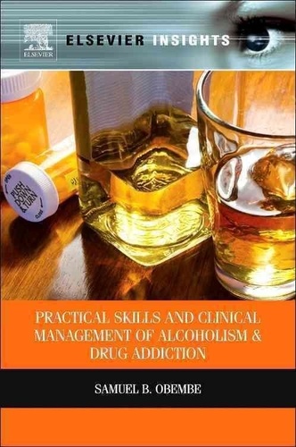 Practical Skills and Clinical Management of Alcoholism & Drug Addiction.