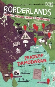 Pradeep Damodaran - Borderlands - TRAVELS ACROSS INDIA’S BOUNDARIES.