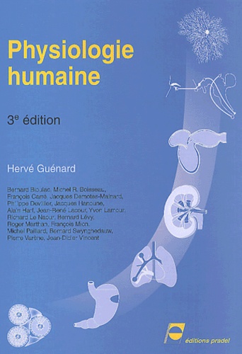 Hervé Guénard et  PRADEL EDITEUR - Physiologie Humaine. 3eme Edition.