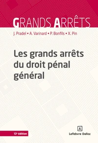 Les grands arrêts du droit pénal général