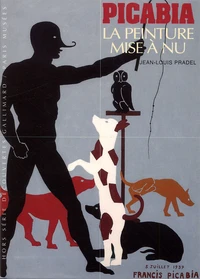 Picabia, La Peinture Mise A Nu