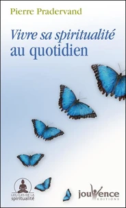 Vivre sa spiritualité au quotidien
