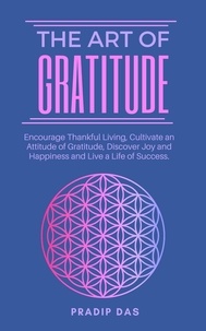  Pradip Das - The Art of Gratitude - The Art of Livng, #3.