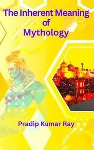 The Inherent Meaning of Mythology